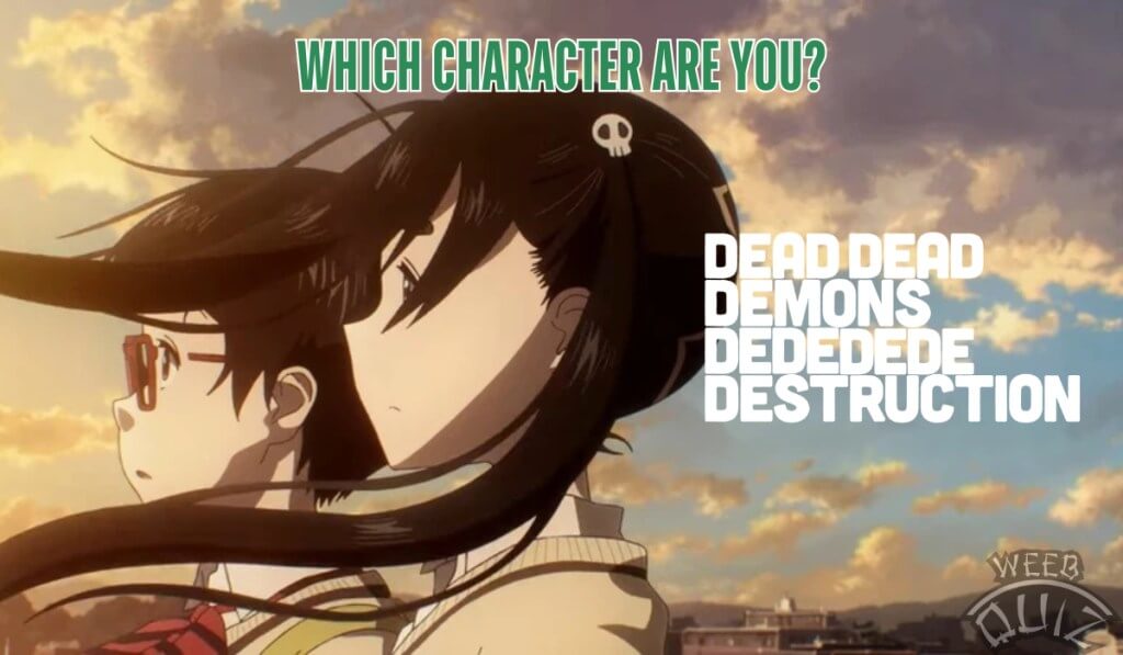 Dead Dead Demons Dededede Destruction Quiz 1 Dead Dead Demons Dededede Destruction Quiz